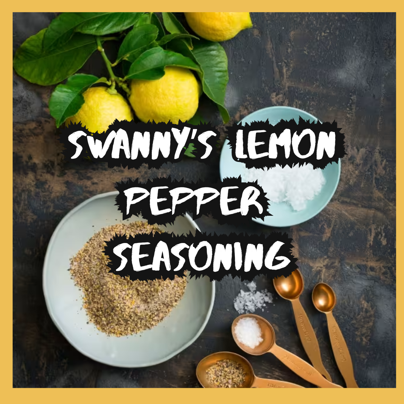 Swanny's Lemon Pepper Seasoning