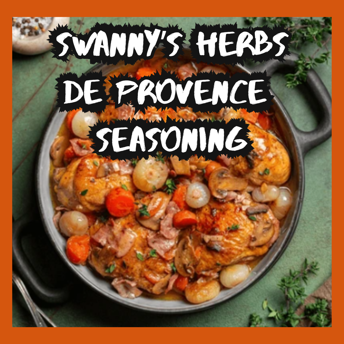 Swanny's Herbs de Provence Seasoning (Salt Free)